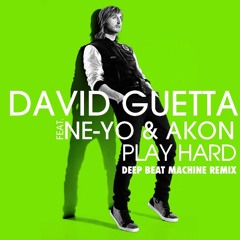 David Guetta Feat Ne - Yo & Akon - Play Hard ( Deep Beat Machine Remix )