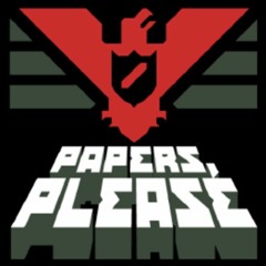 Papers, Please Theme Song (Extended)