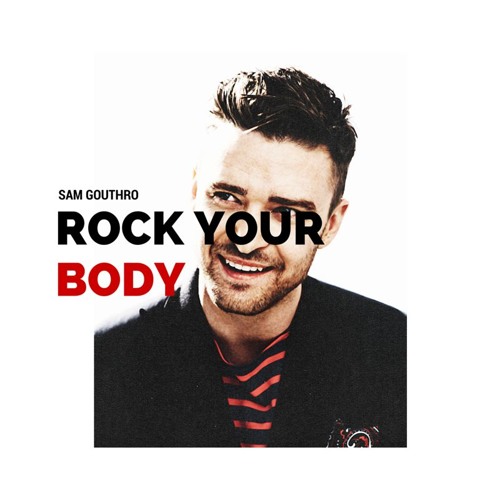 Justin Timberlake - Rock Your Body (Sam Gouthro Cover)