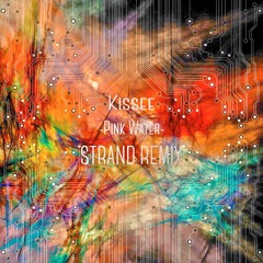 Kissee - Pink Water (STRAND Remix)