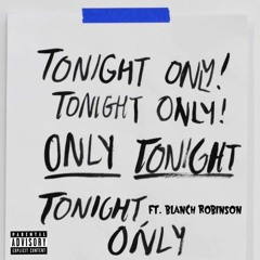 Tonight (ft.Blanch Robinson)