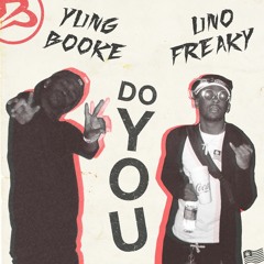 Yung Booke & Uno Freaky - Do You (Prod. By Brodinski)