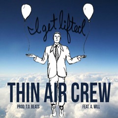 I Get Lifted Feat A. Will Prod by T.O. Beats