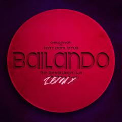Tony Dark Eyes Ft. Chela Rivas - Bailando(The Revolution Djs Remix)#2016