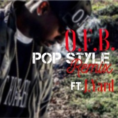 OFB Popstyle Remix Ft J. Yard