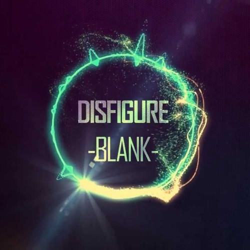 Disfigure - Blank
