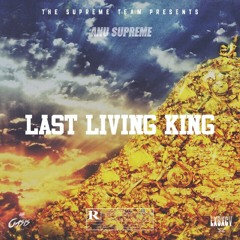 Anu Supreme - Last Living King