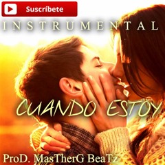 Pista De Rap - Romantico - Cuando Estoy Con Tigo - Uso LIBRE  2016 (Prod. MasTherG BeaTz)