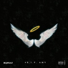 BkSmilez - R.I.P. Amy