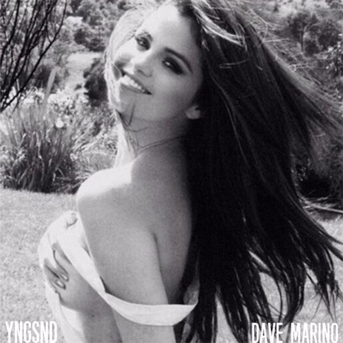 Selena Gomez - Good For You (earthlightz + Dave Marino edit)