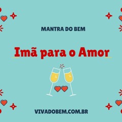 Afform Imã Para O Amor - Grabovoi - www.mantrasdobem.com.br