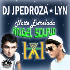Dj JPedroza - Noite Estrelada[Angel Sound ID Remix]