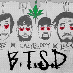 B.T.S.D EazyBuddy ft. SBee and Luck
