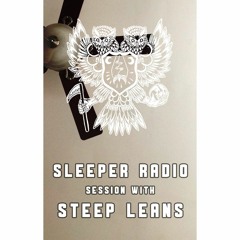 Steep Leans - Nightmare City [Live On Sleeper Radio]