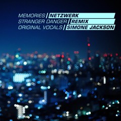 Memories By Netzwerk - StrangerDanger EDM Remix