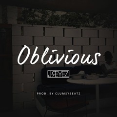 OBLIVIOUS (Prod. by CLUMSY)