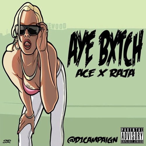 Aye Bxtch