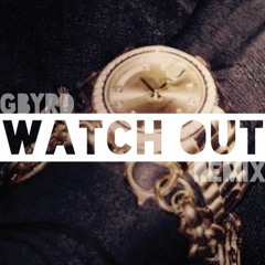 G.Byrd - Watchout Remix