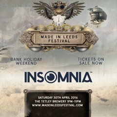 INSOMNIA - MADE IN LEEDS FESTIVAL MIX 2016