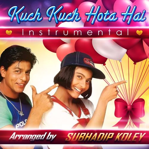 Stream episode Kuch Kuch Hota Hai (Instrumental theme) - Subhadip Koley by  Subhadip Koley podcast | Listen online for free on SoundCloud