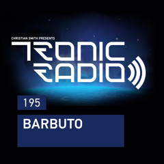 Tronic Podcast 195 with Barbuto