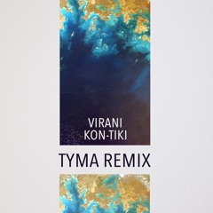 Virani Ft. Lene Thorud - Kon-Tiki (TYMA Remix)