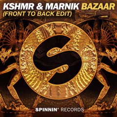 Bazaar (Front To Back Edit)- KSHMR & Marnik