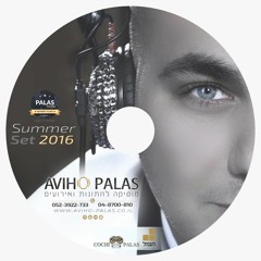 DJ AVIHO PALAS - PASSOVER SUMMER SET 2016