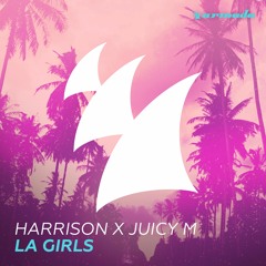 Harrison X Juicy M - LA Girls [OUT NOW]