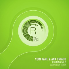 Yuri Kane & Ana Criado - Running Wild (Liam Wilson Remix) [ASOT 760]