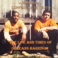 08 Heaven Or Hell Confederate Truth The Life And Times Of Orleans Harrison 160kbps