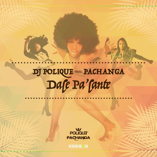 DJ POLIQUE FEAT. PACHANGA - Dale Palante.mp3
