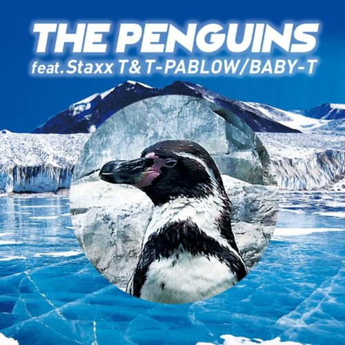 The Penguins Feat Staxx T T Pablow Baby T By Baby T The Penguins Feat Staxx T T Pablow Baby T By Baby T
