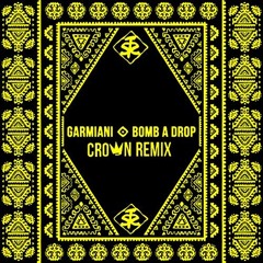 Garmiani – Bomb A Drop (CroWn Remix) [FREE DOWNLOAD]