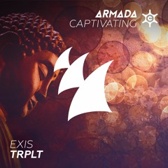 Exis - TRPLT (OUT NOW)
