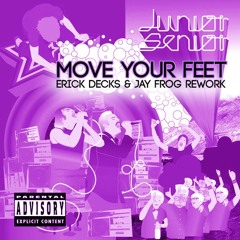 Junior Senior - Move Your Feet (Erick Decks & Jay Frog Rework)