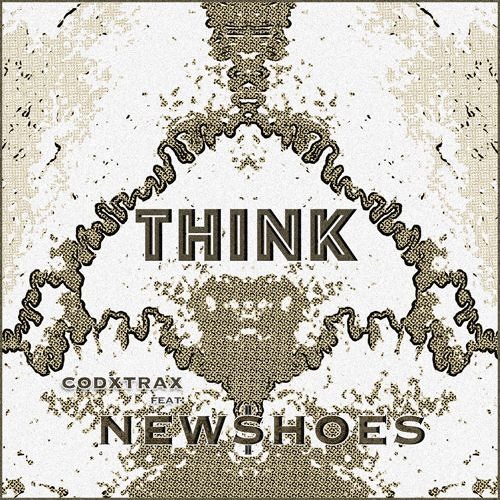 codxtrax feat. New$hoes - "Think"