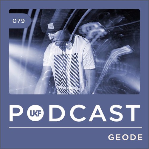 UKF Podcast #79 - Geode