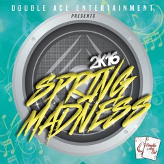 Spring Madness - Double Ace Ent