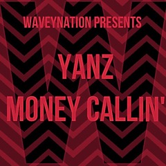 Money Callin' - Yanz