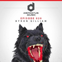 Distortus Podcast 020 - Byron Gilliam