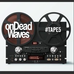 TAPE #5
