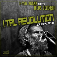 I-Tal Skank meets Dub Judah // I- Tal Revolution / Dub Revolution (dubplate)
