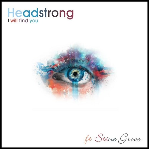 Headstrong Ft. Stine Grove - I Will Find You (Martin Graff Progressive Mix) (Clip)