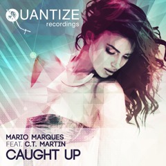 Mario Marques feat. CT Martin - Caught Up (Original Radio Edit)