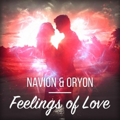 Navion & Oryon - Feelings Of Love (Radio Edit) [DL LINK IN DESC]