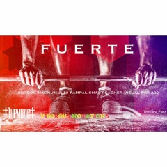 Fuerte - Biigdog ft Kemistri x Juni x Pampal x Visual Pivi x 220 x Shay Reacher