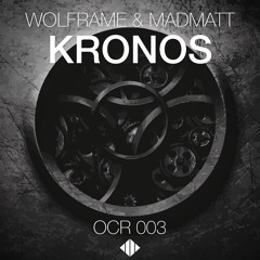 WOLFRAME & MADMATT - Kronos (OUT NOW)