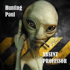 Hunting Paul - Absent Professor