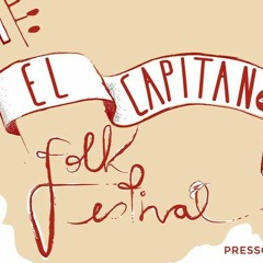 El Capitan Folk Festival * FEEDBACK